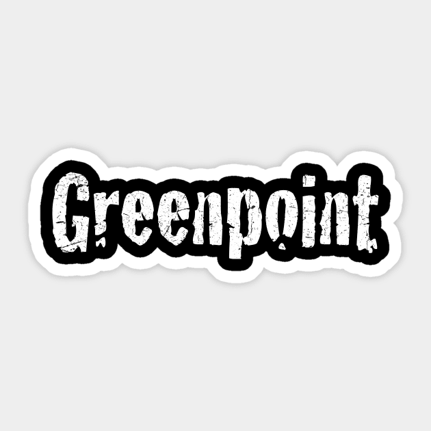 Greenpoint Sticker by TheAllGoodCompany